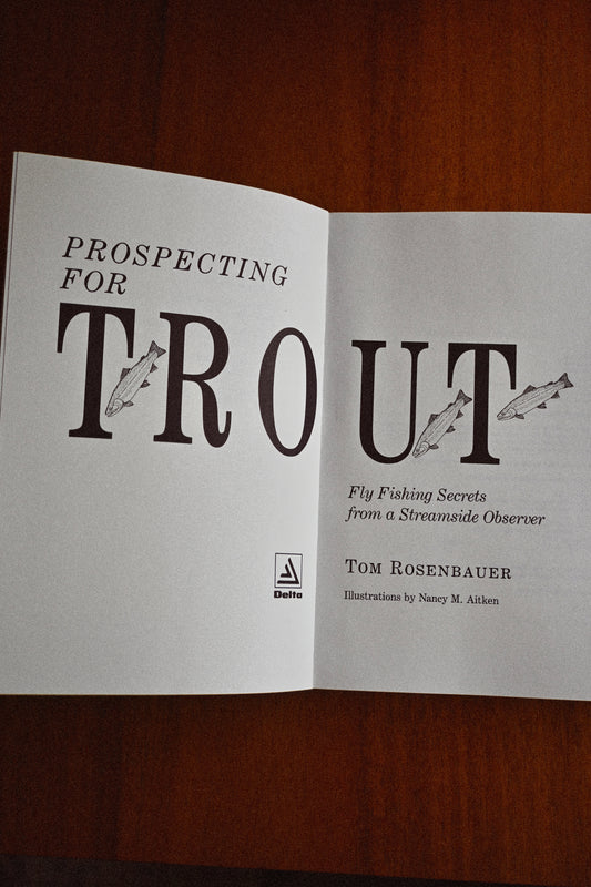 Prospecting For Trout - Tom Rosenbauer