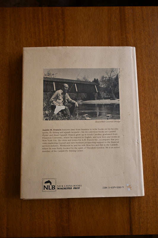 Catskill Rivers - Birthplace of American Fly Fishing - Austin M. Francis