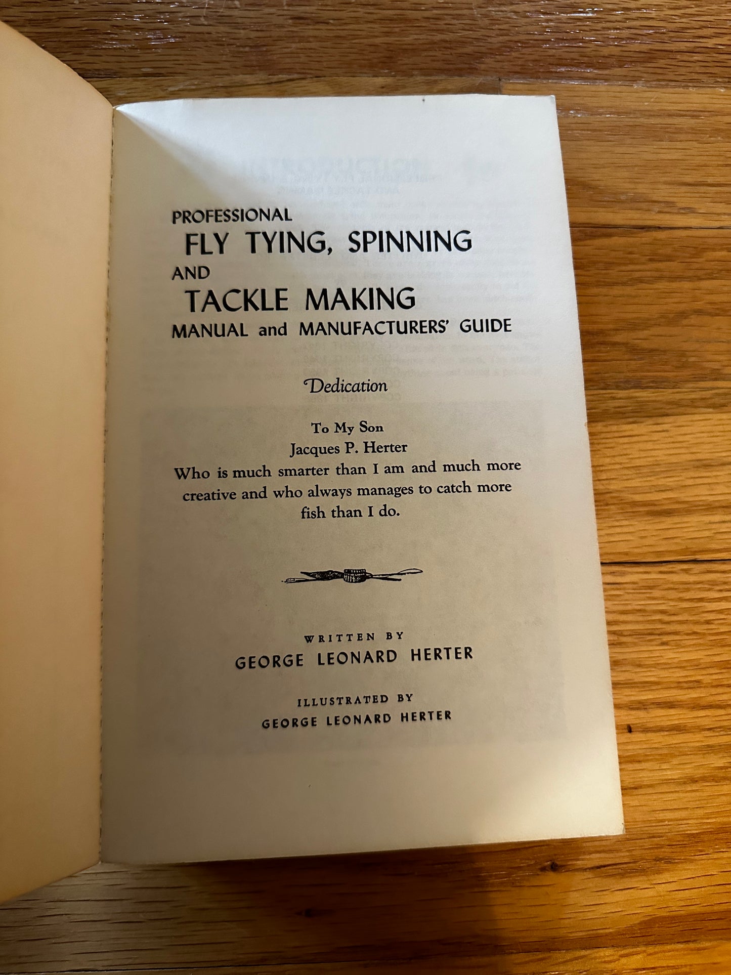 Professional Fly Tying, Spinning and Tackle Making Manual and Manufacturers’ Guide - George Leonard Herter