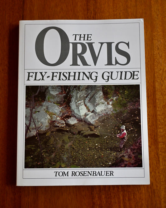 The Orvis Fly-Fishing Guide - Tom Rosenbauer (1984)