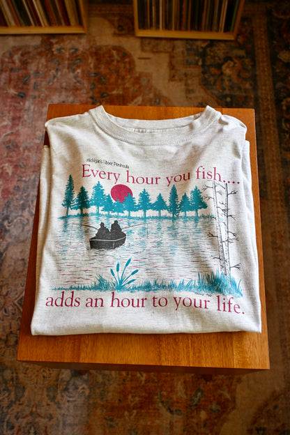 Every Hour You Fish.. T - XL