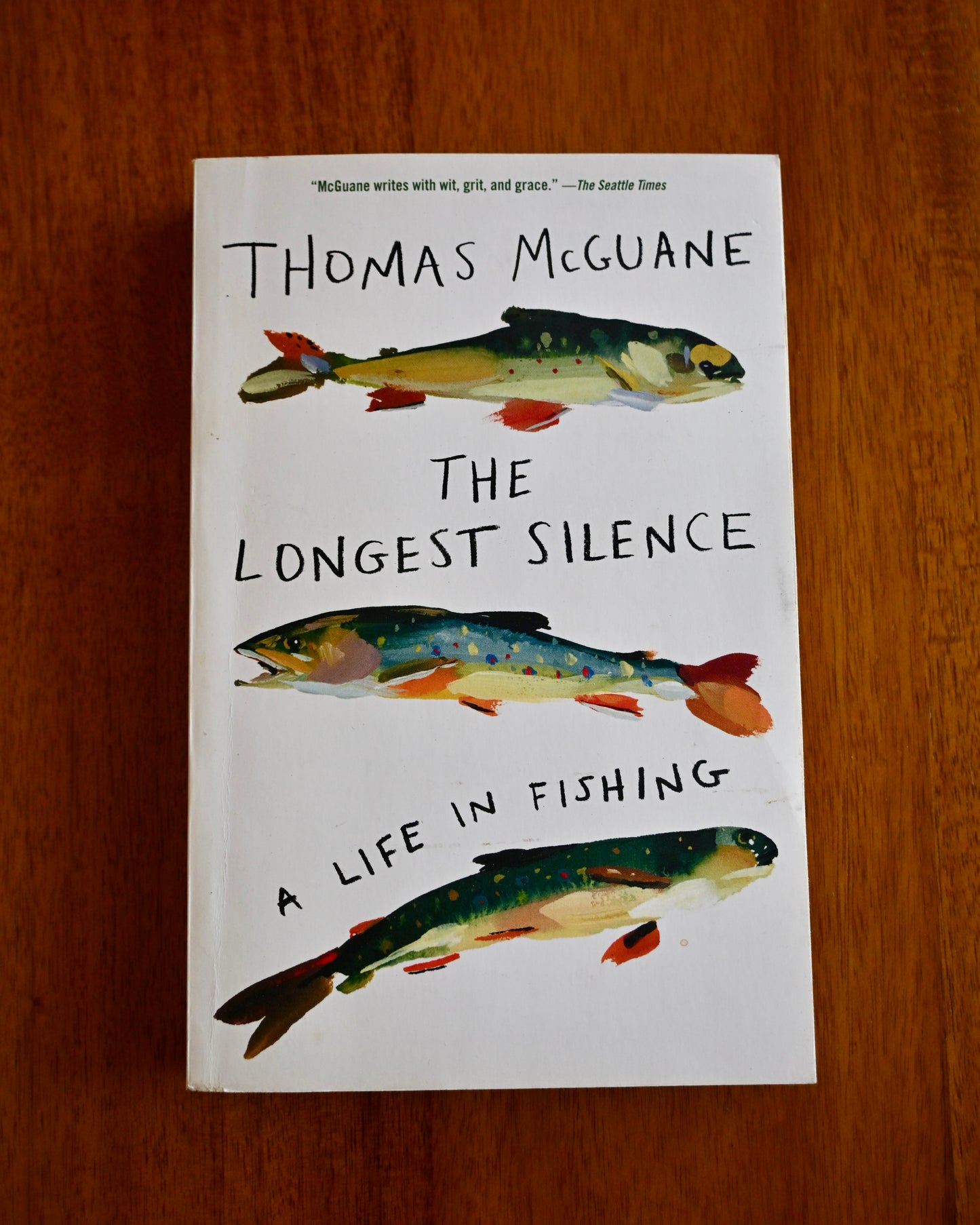 The Longest Silence: A Life in Fishing - McGuane, Thomas