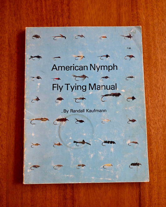 American Nymph Fly Tying Manual - Randall Kaufmann