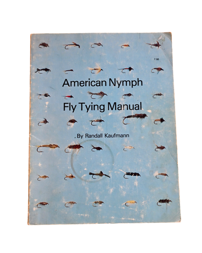 American Nymph Fly Tying Manual - Randall Kaufmann