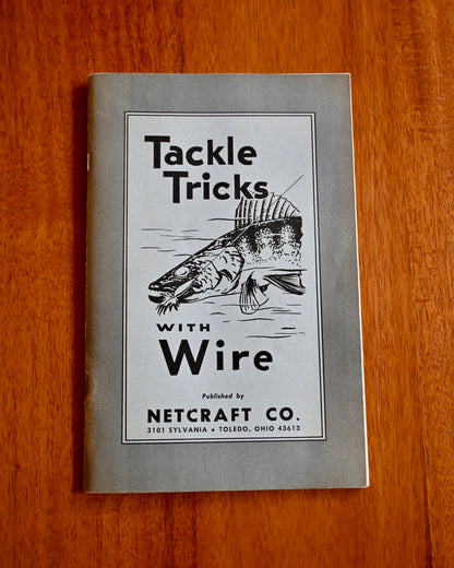 Tackle Tricks with Wire