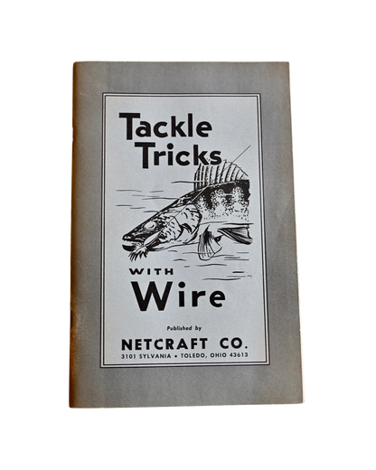 Tackle Tricks with Wire