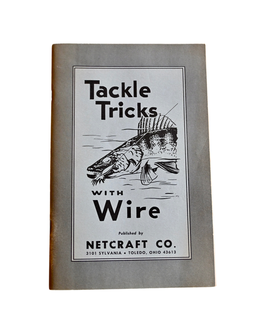 Tackle Tricks with Wire