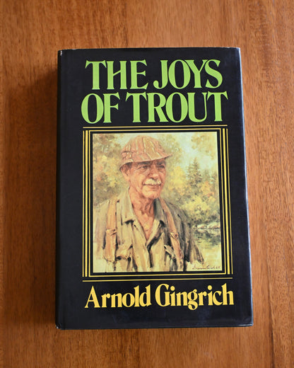 The Joys of Trout - Arnold Gingrich