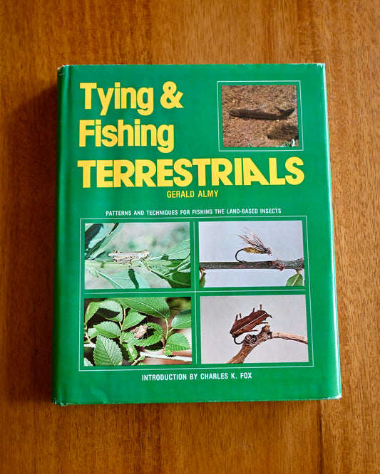 Tying & Fishing Terrestrials - Gerald Almy