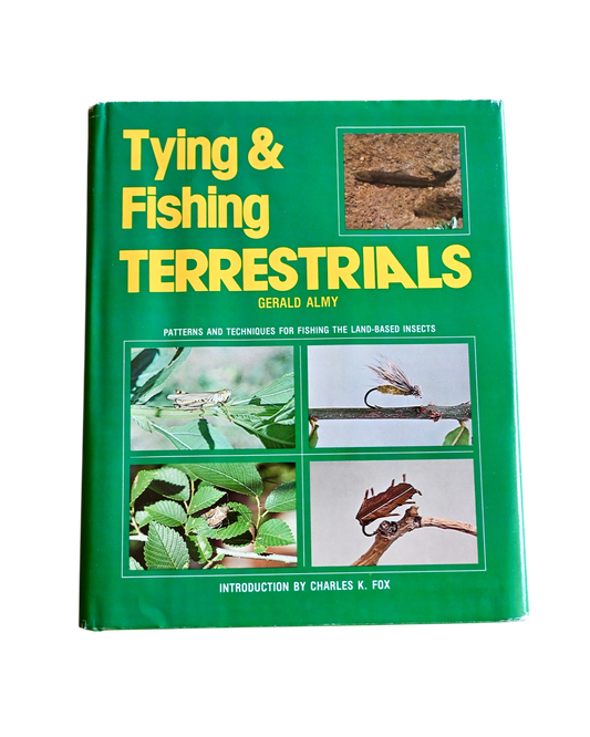 Tying & Fishing Terrestrials - Gerald Almy