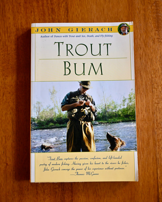 Trout Bum - John Gierach