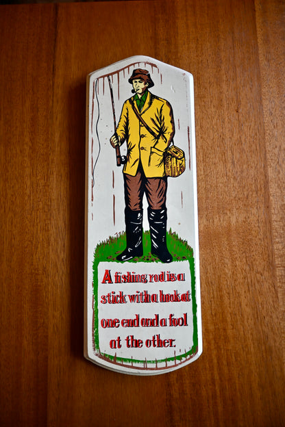 Hand Painted Made in Japan Fishing Fool Sign
