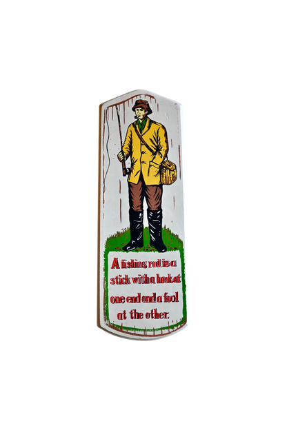 Hand Painted Made in Japan Fishing Fool Sign