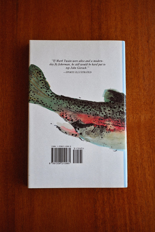 Where the Trout Are All As Long As Your Leg - John Gierach
