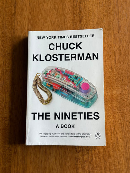 The Nineties: A Book - Chuck Klosterman