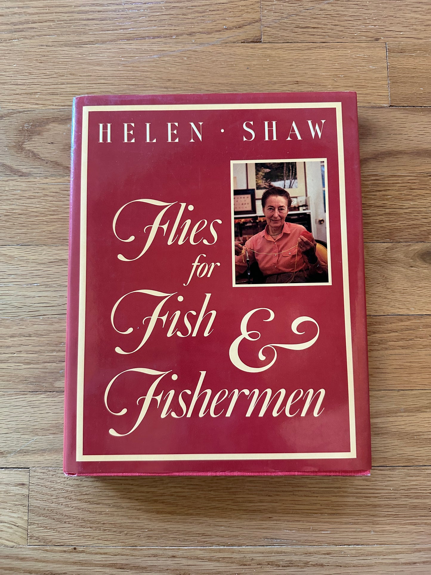 Flies for Fish & Fishermen: The Wet Flies ; Helen Shaw FIRST PRINTING