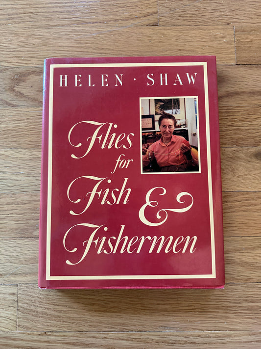 Flies for Fish & Fishermen: The Wet Flies ; Helen Shaw FIRST PRINTING