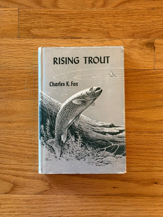 Rising Trout Limited Edition, Privately Printed; Charles K. Fox SIGNED**