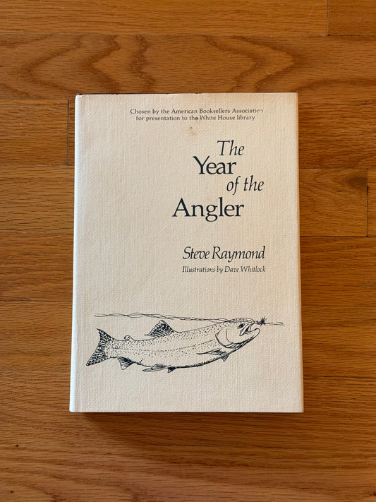 The Year of the Angler - Steve Raymond SIGNED**