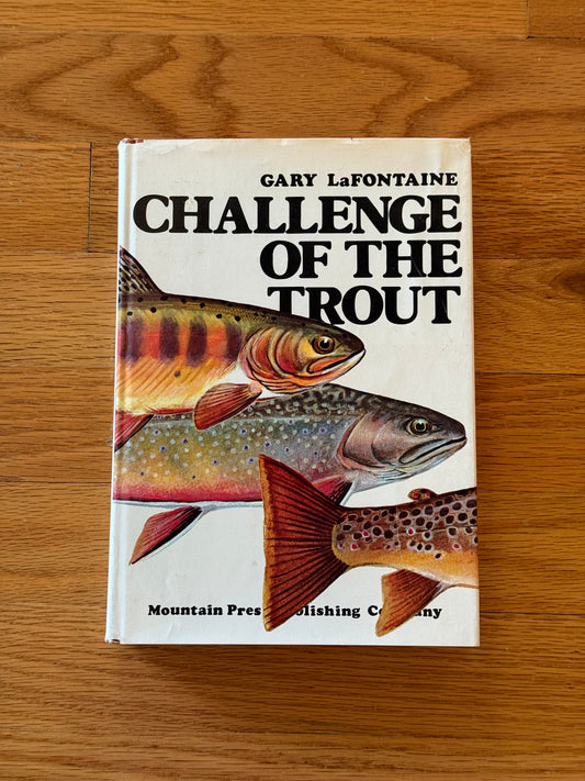 Challenge of the Trout - Gary LaFontaine FIRST EDITION