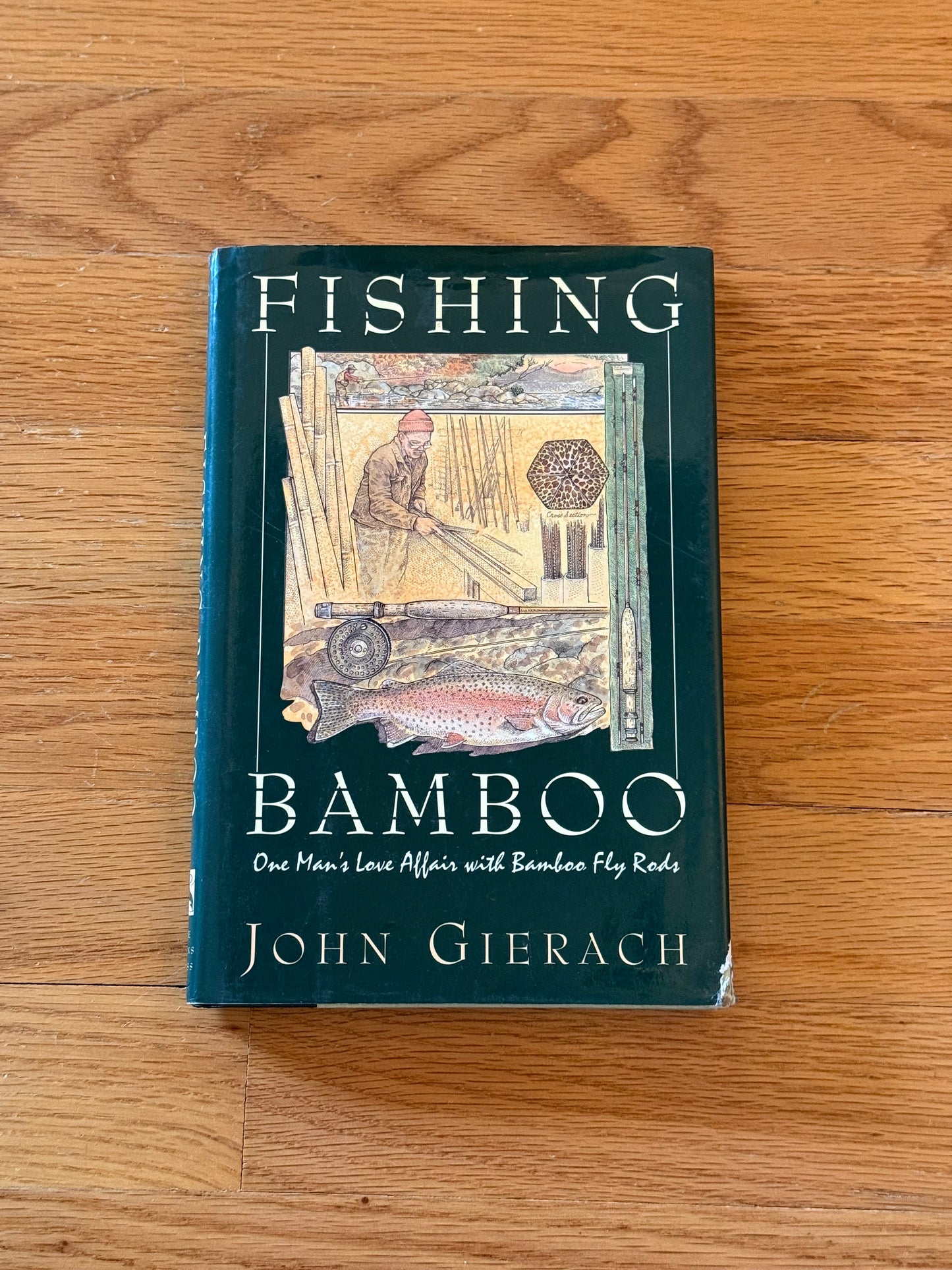 FISHING BAMBOO: One Man's Love Affair with Bamboo Fly Rods - John Gierach FIRST EDITION